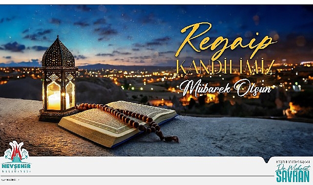 Belediye başkanı Savran’dan regaib kandili mesajı