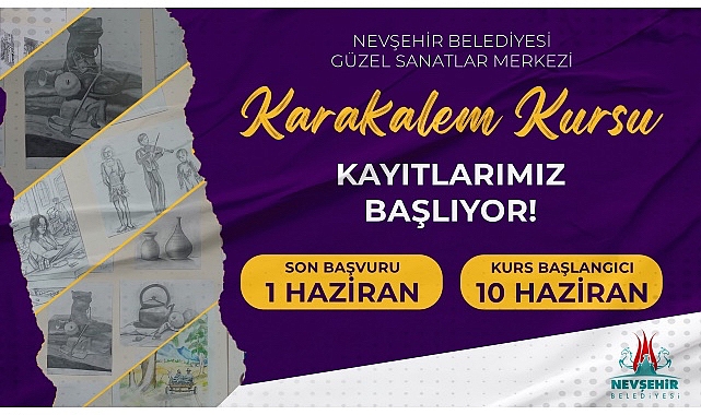 Nevşehir Belediyesi Güzel Sanatlar Merkezi’nde çocuk, genç ve yetişkinler için “Karakalem Resim Kursu” açılacak