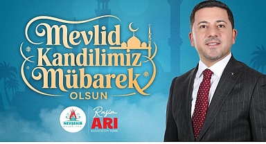Belediye Başkanımız Rasim Arı’dan Mevlid Kandili Mesajı