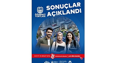 İBB Yurtları’na Başvuru Sonuçları Açıklandı